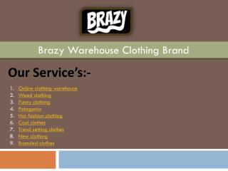 Brazy Warehouse Clothing Brand