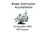 Binder Distributor Accreditation