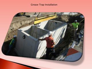 Grease trap installation