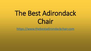 Why Should You Buy Adirondack Chair? The Reasons