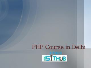 PHP Training in Delhi | PHP Course | SITHUB