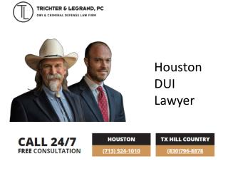 Texas DWI Law - Houston DWI Lawyer - DUI Defense Attorney