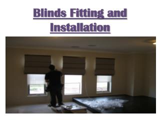 Blinds fitting and installation