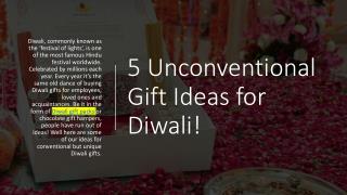 5 Unconventional Gift Ideas for Diwali!