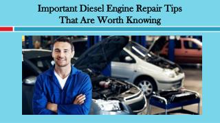 Important Diesel Engine Repair Tips That Are Worth Knowing