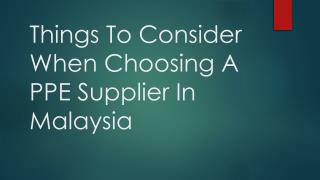 Things To Consider When Choosing A PPE Supplier In Malaysia