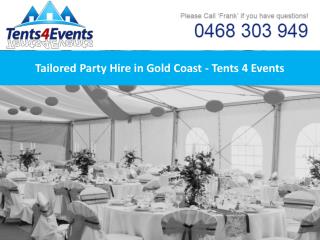 Tailored Party Hire in Gold Coast - Tents 4 Events
