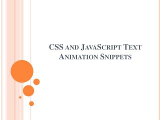 CSS and JavaScript Text Animation Snippets