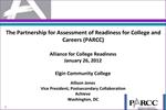 The Partnership for Assessment of Readiness for College and Careers PARCC Alliance for College Readiness January 26, 20
