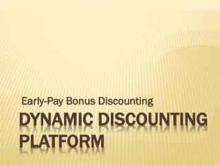 Working of Dynamic Discounting Platform