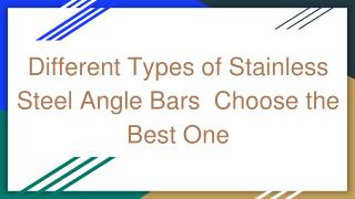 Different Types of Stainless Steel Angle Bars Choose the Best One