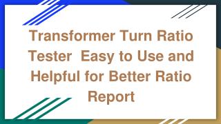 Transformer Turn Ratio Tester Easy to Use and Helpful for Better Ratio Report