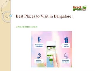 Best Places to Visit in Bangalore!