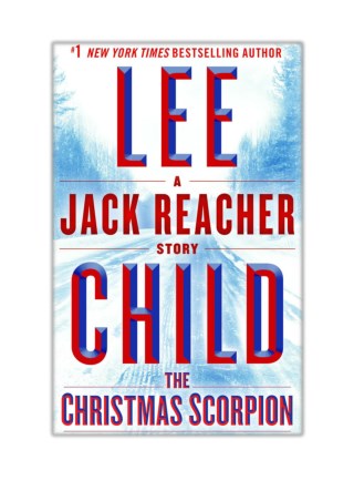 Read Online and Download The Christmas Scorpion: A Jack Reacher Story By Lee Child