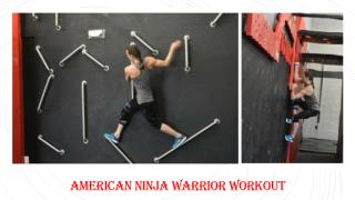 Want to Train like a Warrior - American Ninja Warrior Workout