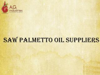 Saw Palmetto Oil Suppliers