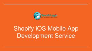 Shopify iOS Mobile App Development Service