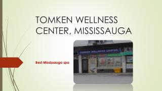 Tomken Wellness Center | Best Mississauga spa