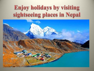 Enjoy holidays by visiting sightseeing places in Nepal
