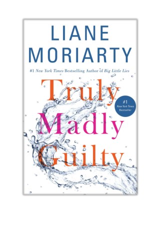 [PDF] Read Online and Download Truly Madly Guilty By Liane Moriarty