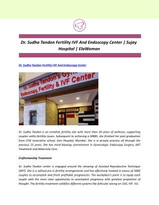 Dr. Sudha Tandon Fertility IVF And Endoscopy Center | Sujay Hospital | ElaWoman