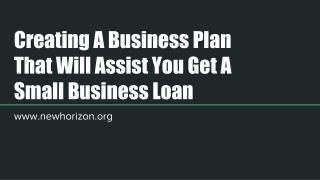 Creating A Business Plan That Will Assist You Get A Small Business Loan