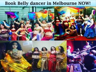 Book Belly dancer in Melbourne NOW!