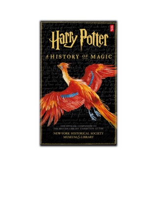 [PDF] Free Download Harry Potter: A History of Magic By British Library