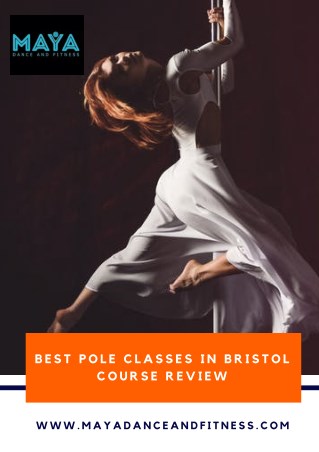 Maya Dance and Fitness - Best Pole Dancing Classes in Bristol Course Review