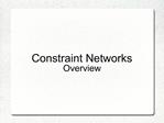Constraint Networks Overview
