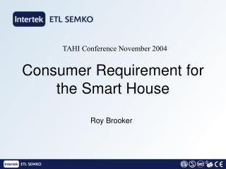 Consumer Requirement for the Smart House