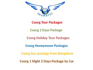 Enjoy your Amazing Coorg Tour Packages from ShubhTTC