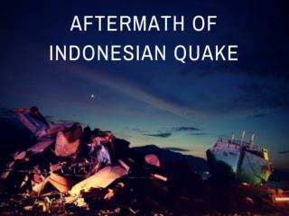 Aftermath of Indonesian quake 2018
