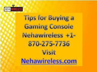 Tips for Buying a Gaming Console in jonesboro ar Nehawireless 1-870-275-7736