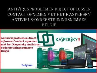 Antivirusproblemen direct oplossen Contact opnemen met het Kaspersky Antivirus-ondersteuningsnummer België