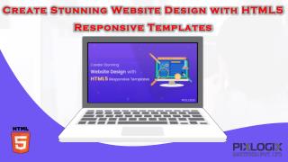 Create Stunning Website Design with HTML5 Responsive Templates
