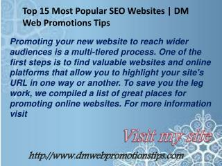 Top 15 Most Popular SEO Websites | DM Web Promotions Tips
