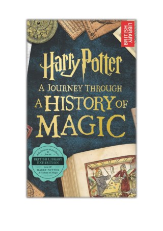 [PDF] Read Online and Download Harry Potter - A Journey Through A History of Magic By British Library