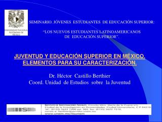 SEMINARIO. JÓVENES ESTUDIANTES DE EDUCACIÓN SUPERIOR: “LOS NUEVOS ESTUDIANTES LATINOAMERICANOS DE EDUCACIÓN SUPERIO