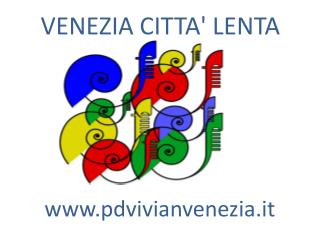 VENEZIA CITTA' LENTA