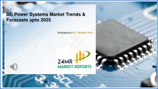 Dc power systems market trends &amp; forecasts upto 2025