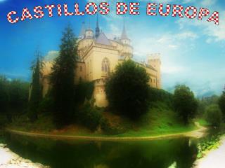 CASTILLOS DE EUROPA