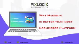 Why Magento Is Better Than Most Ecommerce Platform?-