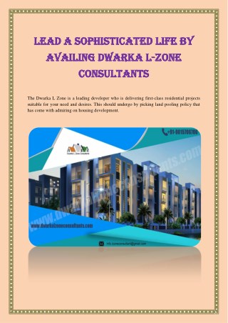 Lead A Sophisticated Life By Availing Dwarka L-Zone Consultants