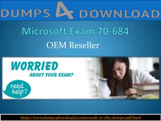 Dumps4Download Free 70-684 Dumps Free Microsoft-70-684 Exam Questions