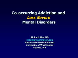 Co-occurring Addiction and Less Severe Mental Disorders