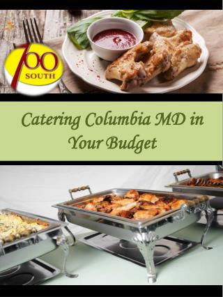 Catering Columbia MD in Your Budget