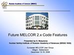 Future MELCOR 2.x Code Features