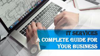 IT Services: A Complete Guide for Your Business