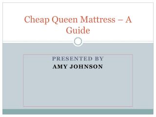 Cheap Queen Mattress – A Guide